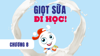 Chuyện mình bị lạc ở trường và… chuẩn bị một hộp cơm trưa từ sữa ngon tuyệt đỉnh!